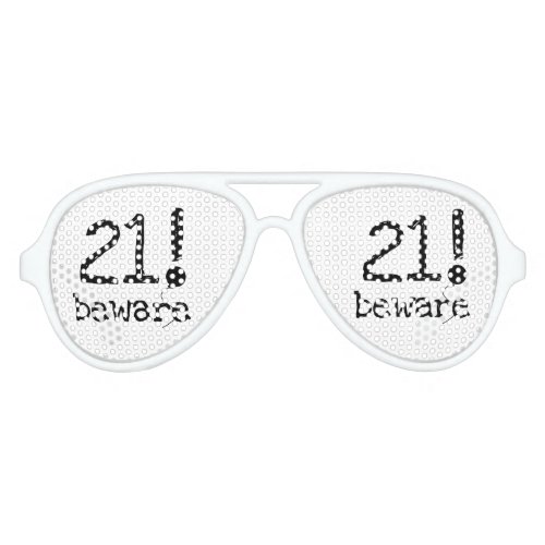 21 Beware 21st Birthday Party Shades