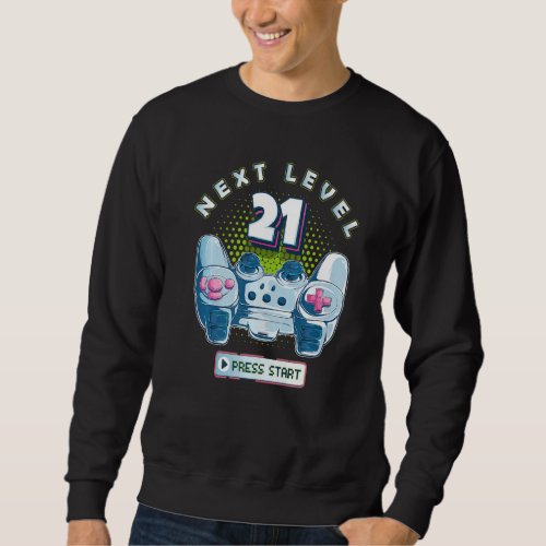 21 Birthday Gamer Next Level 21 Gaming Controller  Sweatshirt