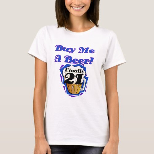 21 Buy Me a Beer Birthday Tshirts and Gifts