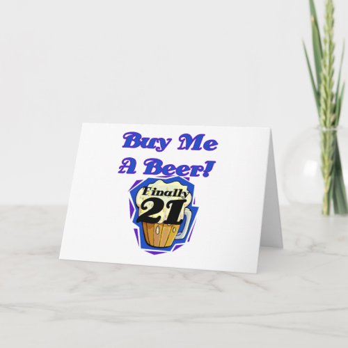 21 Buy Me a Beer Birthday Tshirts and Gifts Card