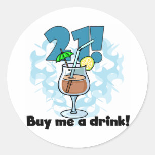 21 Buy Me a Drink T-shirts and Gifts Classic Round Sticker