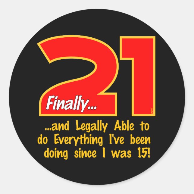 21 Finally Classic Round Sticker (Front)