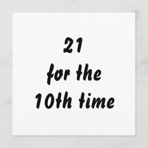 21 for the 10th time. 30th Birthday. Black White Card