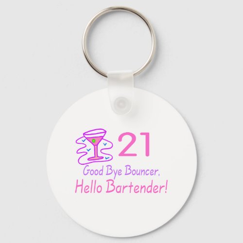 21 Good Bye Bouncer Hello Bartender Pink Keychain