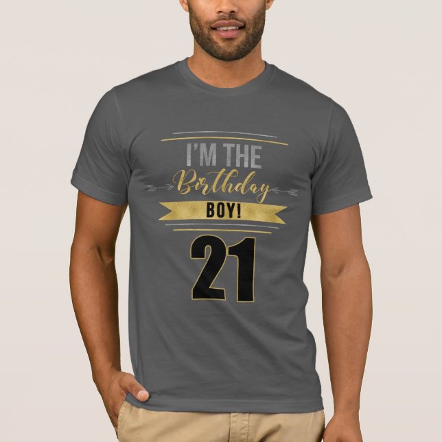 21 I'm the Birthday BOY Gold and Silver T-Shirt (Front)