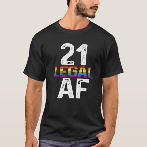 21 Legal AF 21St B_Day Retro Design For Man Woman T_Shirt