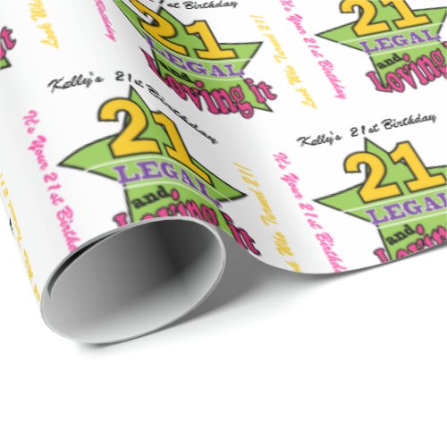 21 Legal and Loving It _ 21st Birthday Wrapping Paper
