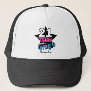 21 Legal and Loving It Trucker Hat