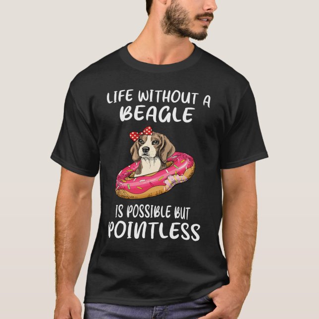 21 Life Without A Beagle T-Shirt (Front)