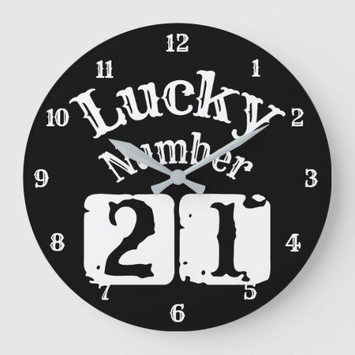 21 _ Lucky Number 21 Luck Large Clock