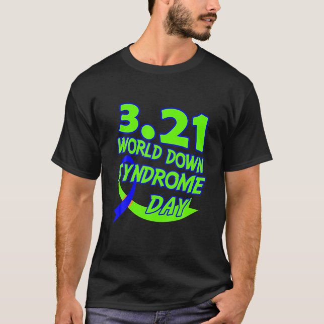21 March 2022 World Down Syndrome Day Awareness So T-Shirt (Front)