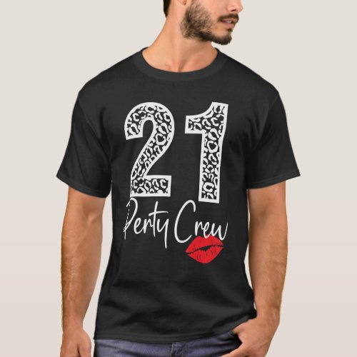 21 Party Crew Drinking Beer  21st Years Happy Birt T_Shirt