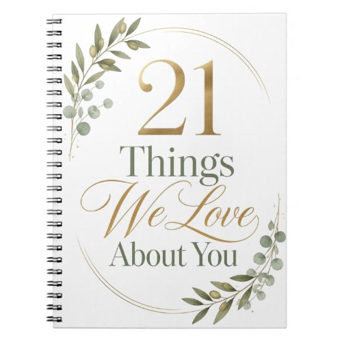 21 Things We Love About You 21st Birthday Gift Notebook