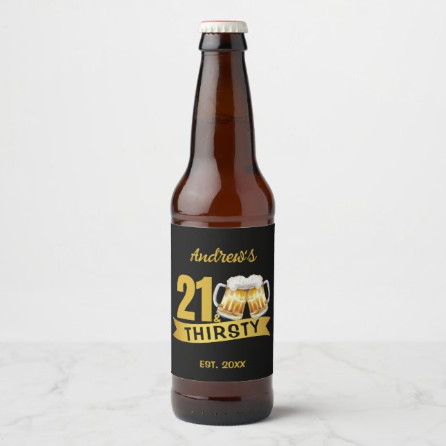 21 & THIRSTY-21ST BIRTHDAY  BEER BOTTLE LABEL (Front)
