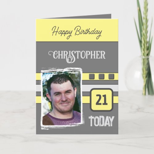 21 today add photo for him grey yellow birthday card