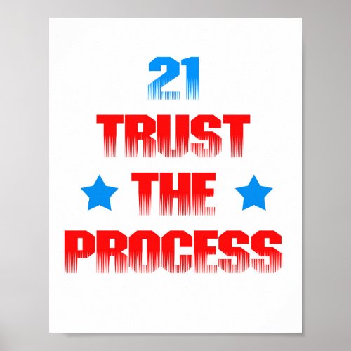 21 Trust the process Poster