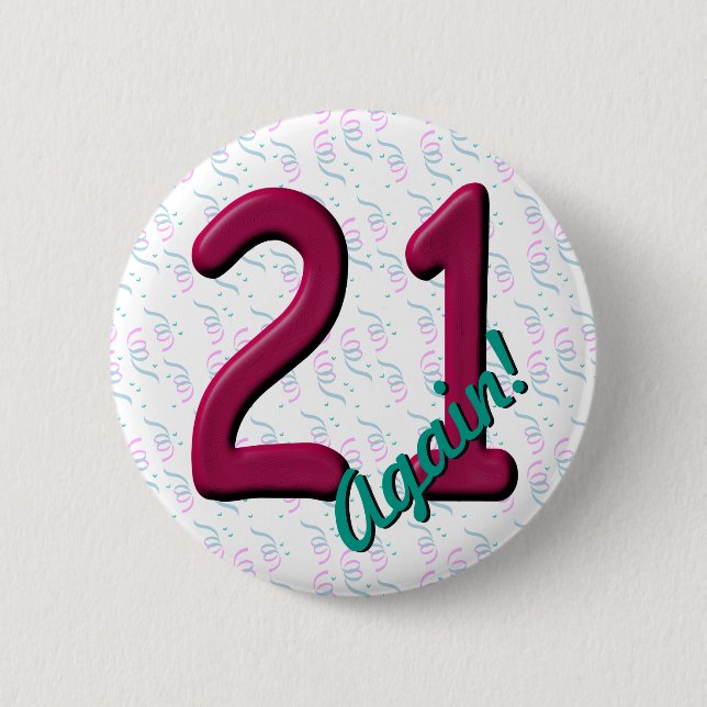 21 Twenty One Again Birthday Button (Front)