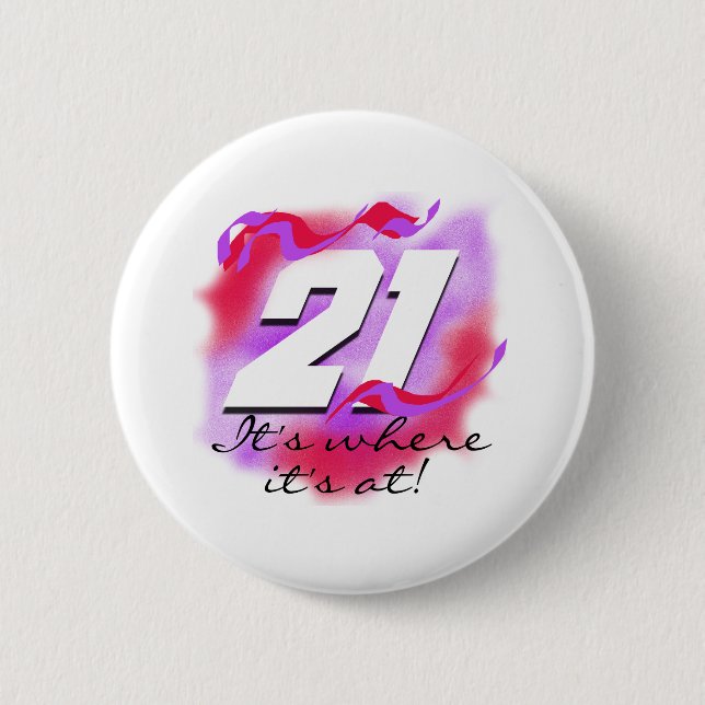 21 Where It's At Pinback Button (Front)
