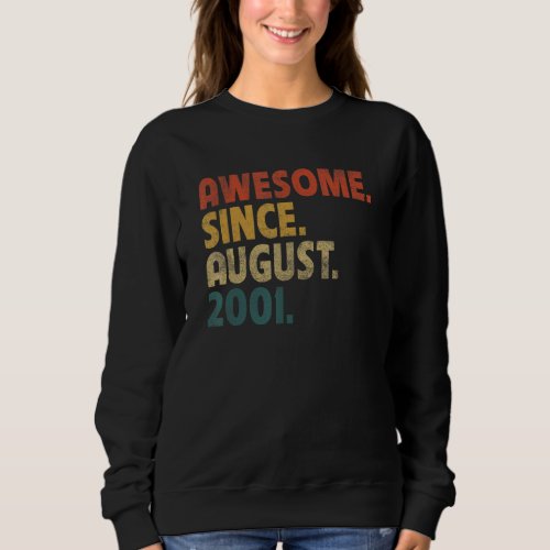 21 Year Old  Awesome Since August 2001 21st Birthd Sweatshirt