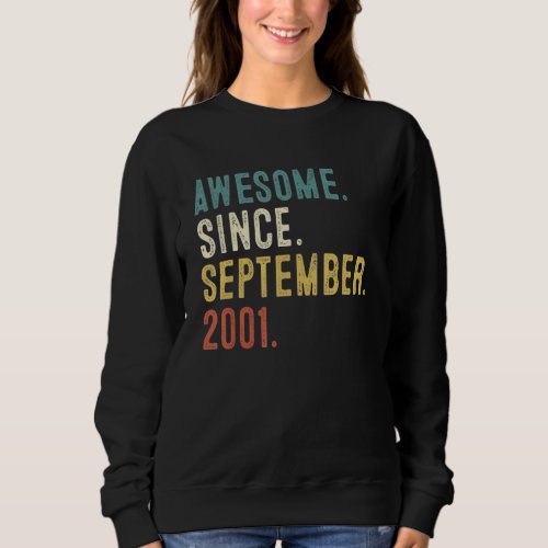 21 Year Old  Awesome Since September 2001 21st Bir Sweatshirt