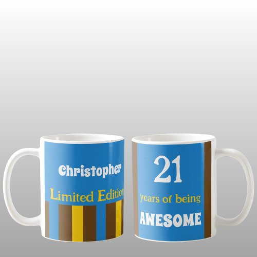 21 years of being awesome name blue brown coffee mug