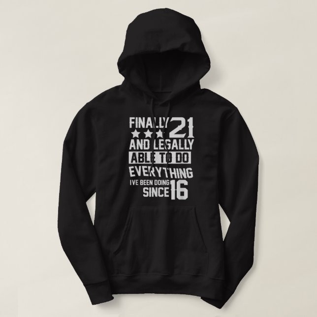 21 Years Old - 21st Birthday Hoodie (Design Front)