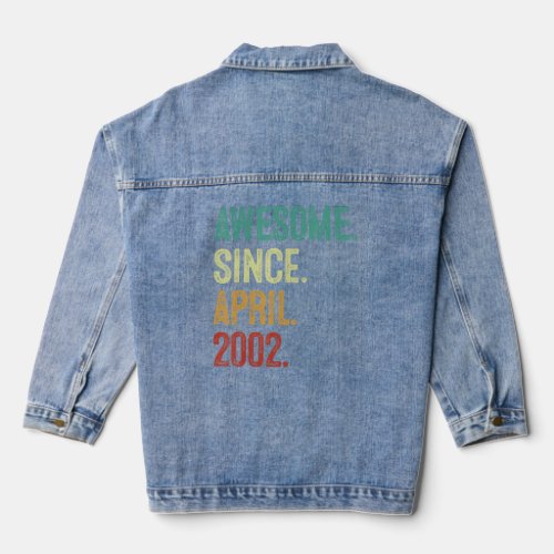 21 Years Old Awesome Since April 2002 21th Birthda Denim Jacket