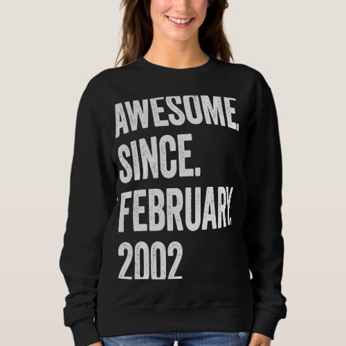 21 Years Old Awesome Since February 2002 21st Birt Sweatshirt