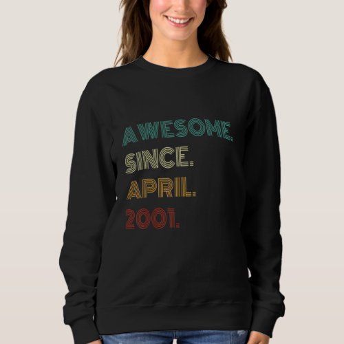 21 Years Old Awesome Since May 2001 21st Birthday Sweatshirt