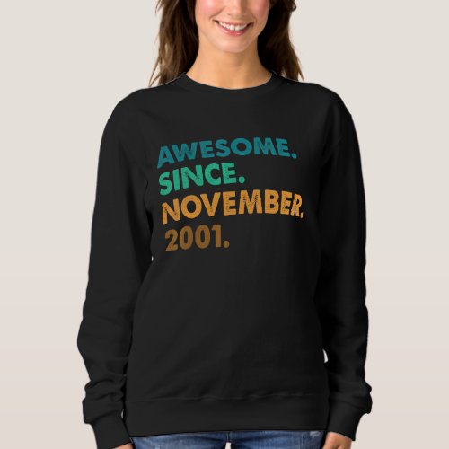 21 Years Old Awesome Since November 2001 21st Birt Sweatshirt