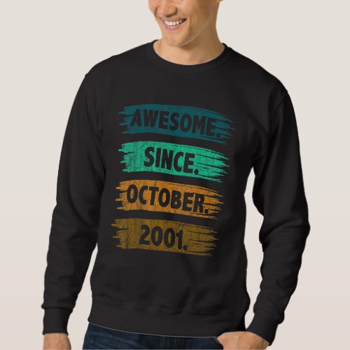 21 Years Old  Awesome Since October 2001 21st Birt Sweatshirt