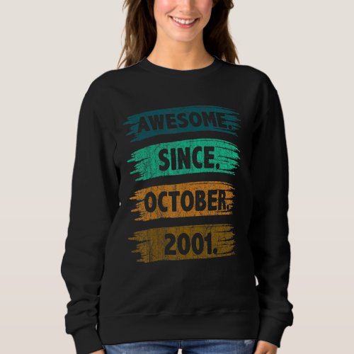 21 Years Old  Awesome Since October 2001 21st Birt Sweatshirt