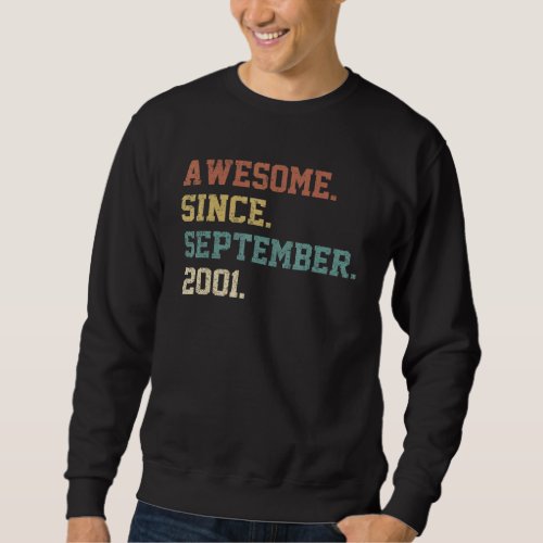 21 Years Old  Awesome Since September 2001 21st 15 Sweatshirt