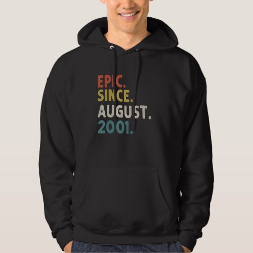 21 Years Old  Epic Since August 2001 21st Birthday Hoodie