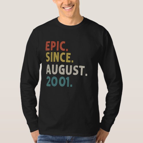 21 Years Old  Epic Since August 2001 21st Birthday T_Shirt