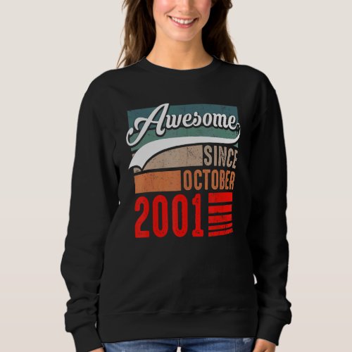 21 Years Old Funny Awesome Since October 2001 21st Sweatshirt