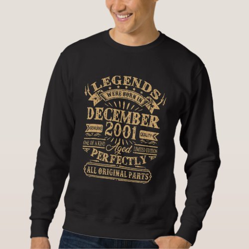 21 Years Old Gifts Legends Born In December 2001 2 Sweatshirt