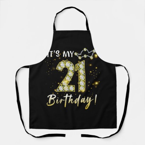 21 years old It_s my Birthday 21th Birthday Diamon Apron