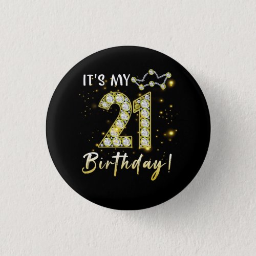 21 years old It_s my Birthday 21th Birthday Diamon Button