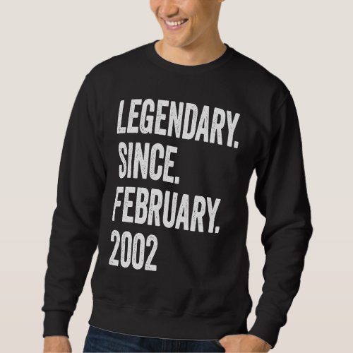 21 Years Old Legendary Since February 2002 21st Bi Sweatshirt