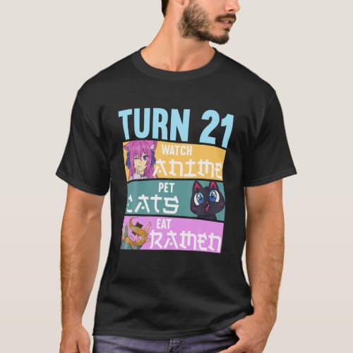 21St Anime Birthday Pajamas I Pet Cats T_Shirt