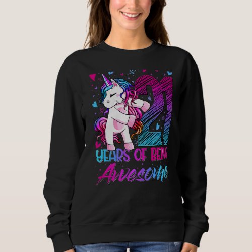 21st Birthday  21 Year Old Girl Flossing Unicorn P Sweatshirt