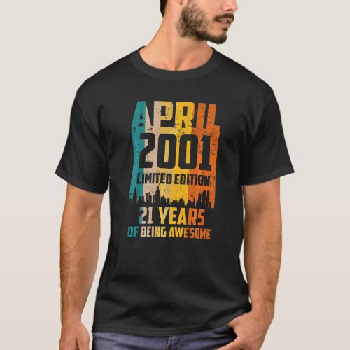 21st Birthday 21 Years Awesome Since April 2001 Vi T_Shirt