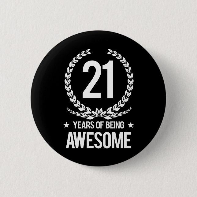 21st Birthday (21 Years Of Being Awesome) Pinback Button (Front)