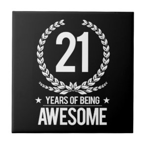 21st Birthday (21 Years Of Being Awesome) Tile