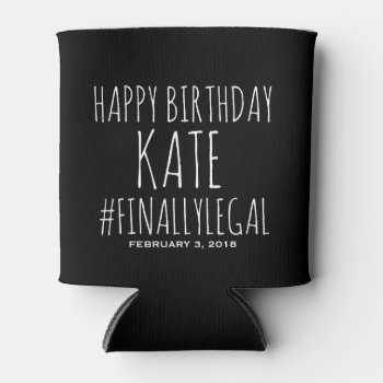21st Birthday  21st Birthday Favors  Finally Legal Can Cooler by MoeWampum at Zazzle