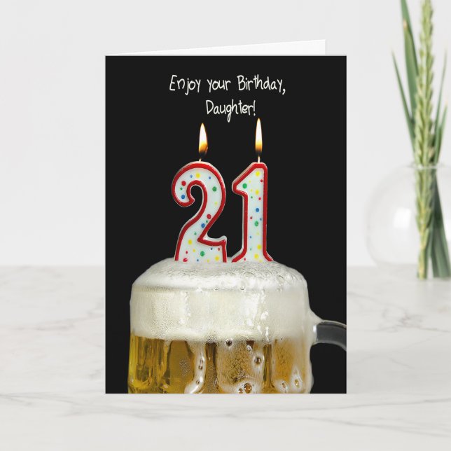21st Birthday Beer for Daughter Card (Front)