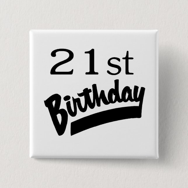 21st Birthday Black Pinback Button (Front)