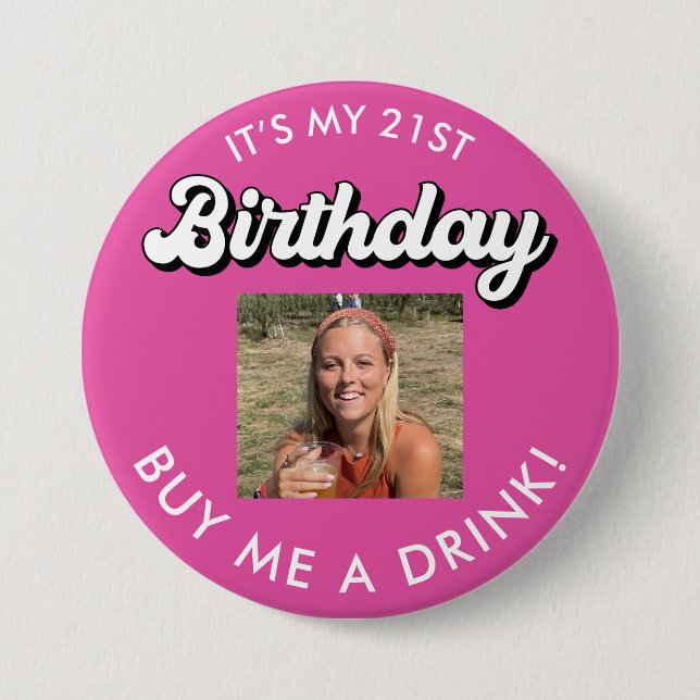 21st Birthday Buy Me A Drink Photo Button (Front)