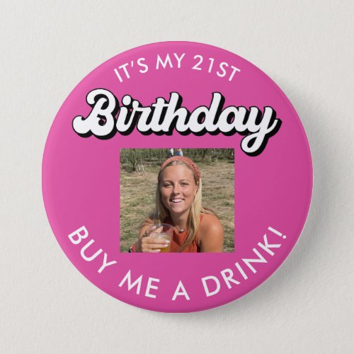 21st Birthday Buy Me A Drink Photo Button
